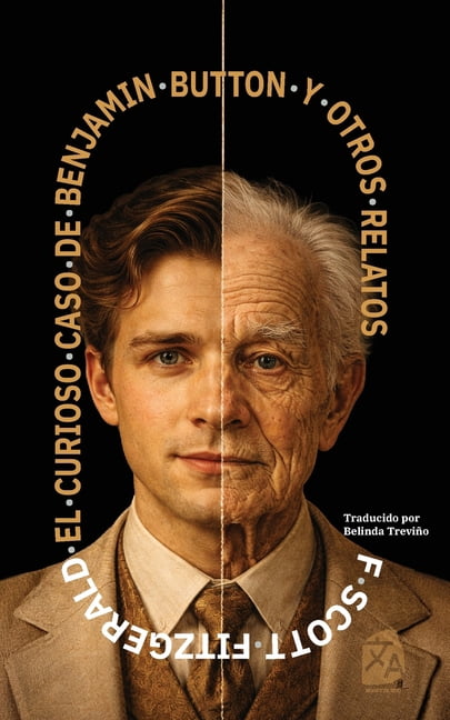 ClÃ¡sicos en EspaÃ±ol El curioso caso de Benjamin Button y otros relatos: Nueva traducciÃ³n al espaÃ±ol, Book 65, (Paperback)