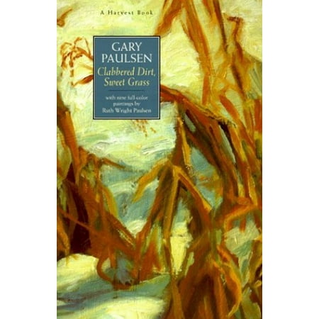 Pre-Owned Clabbered Dirt Sweet Grass (Paperback) 9780156000529