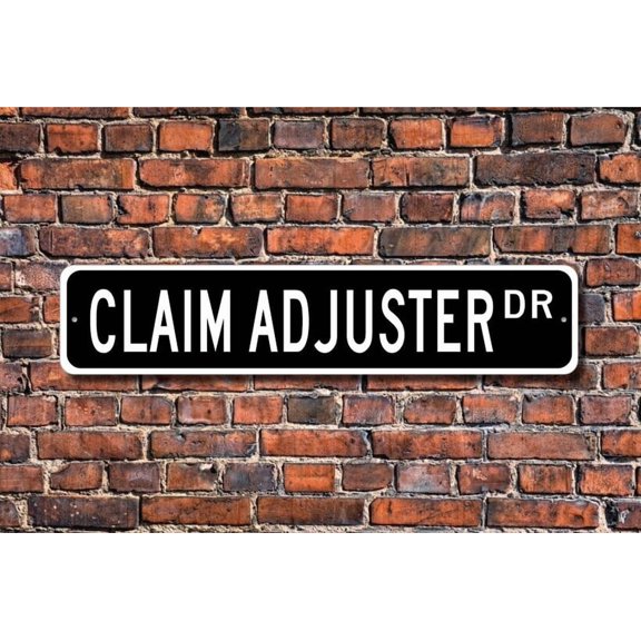 Claim Adjuster Claim Adjuster Gift Claim Adjuster sign Claim Adjuster decor Insurance worker Metal Aluminum Sign - Size: 16 x 4 Inches