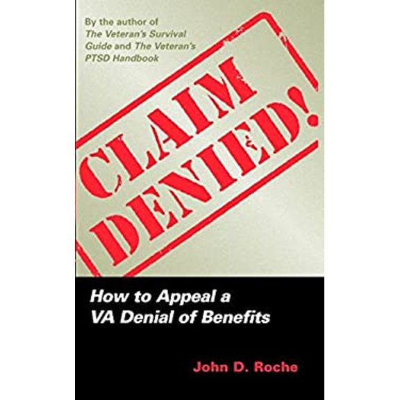 Pre-Owned Claim Denied!: How to Appeal a VA Denial of Benefits (Paperback) 1597971162 9781597971164