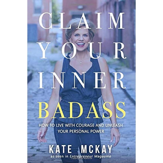 Pre-Owned Claim Your Inner Badass: How to Live a Life of Courage and Unleash Your Personal Power Paperback