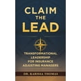 thumbnail image 1 of Claim the Lead: Transformational Leadership for Insurance Adjusting Managers, (Hardcover), 1 of 1