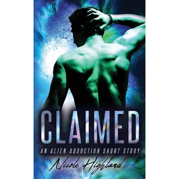 Claimed: An Alien Abduction Short Story (Paperback)