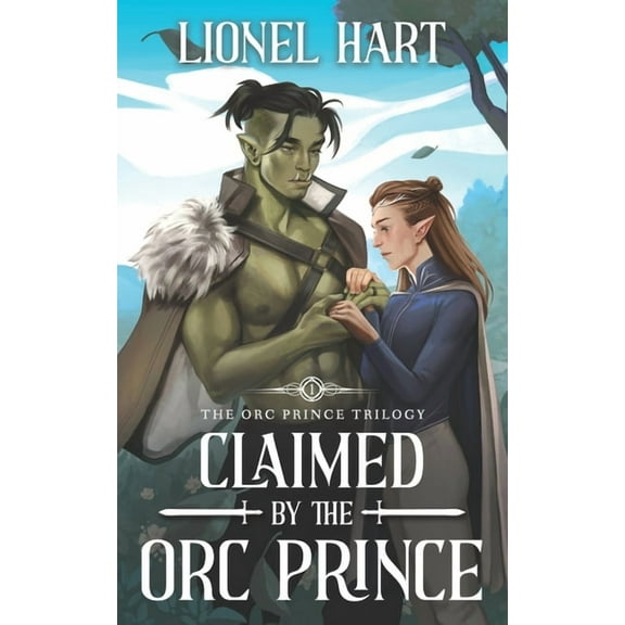 Claimed by the Orc Prince: An MM Fantasy Romance (Paperback) by Lionel Hart