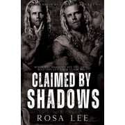 Claimed by Shadows A Dark Forced Proximity Mafia Romance, Paperback