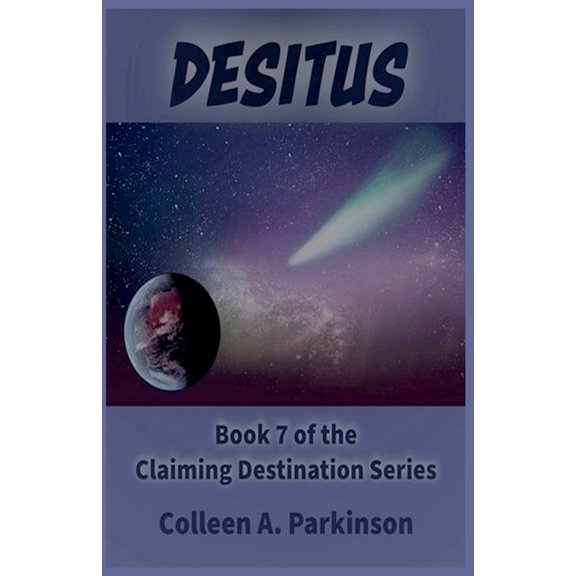 Claiming Destination Desitus, Book 7, (Paperback)