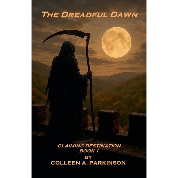 Claiming Destination The Dreadful Dawn, Book 1, (Paperback)