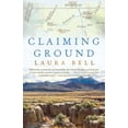 thumbnail image 1 of Claiming Ground : A Memoir (Paperback), 1 of 2