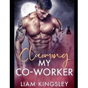 Claiming My Co-Worker Blackwater Pack Book Three Paperback by Liam Kingsley