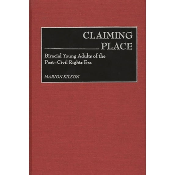 Pre-Owned Claiming Place : Biracial Young Adults of the Post-Civil Rights Era (Hardcover) 9780897897600
