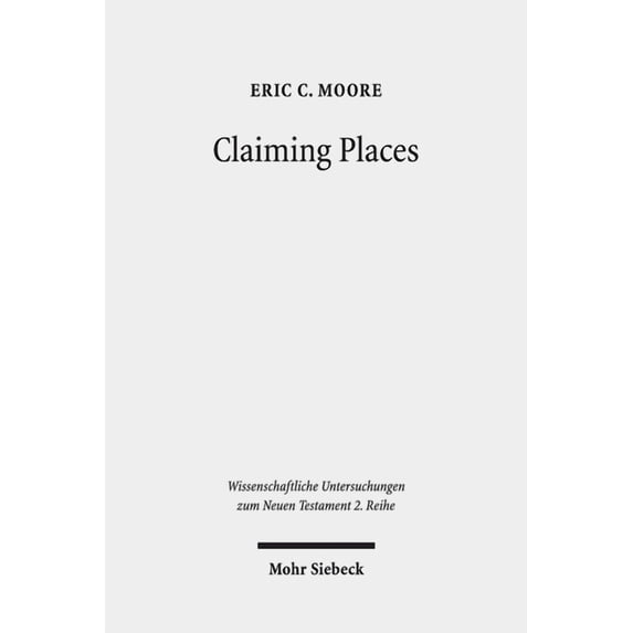 Claiming Places: Reading Acts Through the Lens of Ancient Colonization (Paperback)