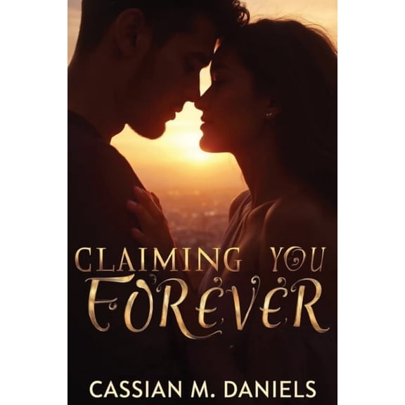 Claiming You Forever, (Paperback)