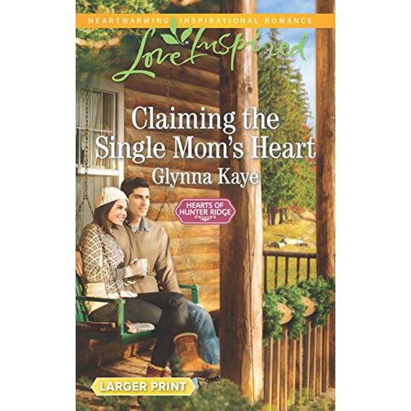 Pre-Owned Claiming the Single Mom's Heart by Glynna Kaye (Mass Market Paperback), Love Inspired Large Print, English