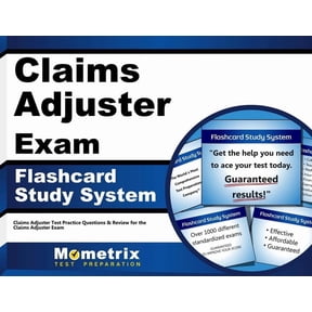 Claims Adjuster Exam Flashcard Study System : Claims Adjuster Test Practice Questions & Review for the Claims Adjuster Exam (Cards)