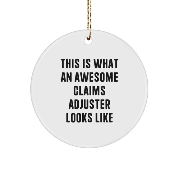 Claims Adjuster Gifts from Friends - Inspirational Circle Ornament for Christmas