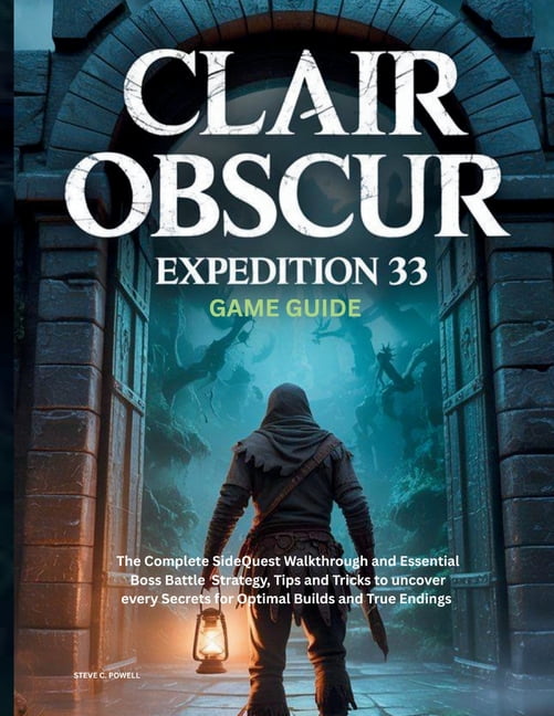 Computer Games Guide Clair Obscur: EXPEDITION 33 GAME GUIDE: The ...