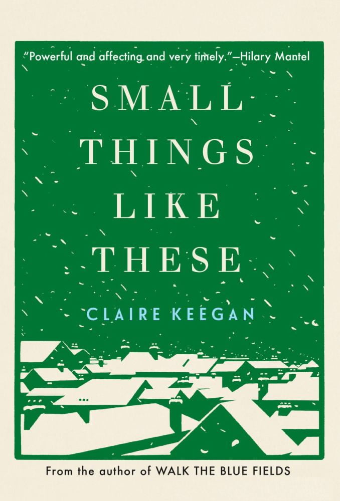 Claire Keegan: Small Things Like These (Hardcover)