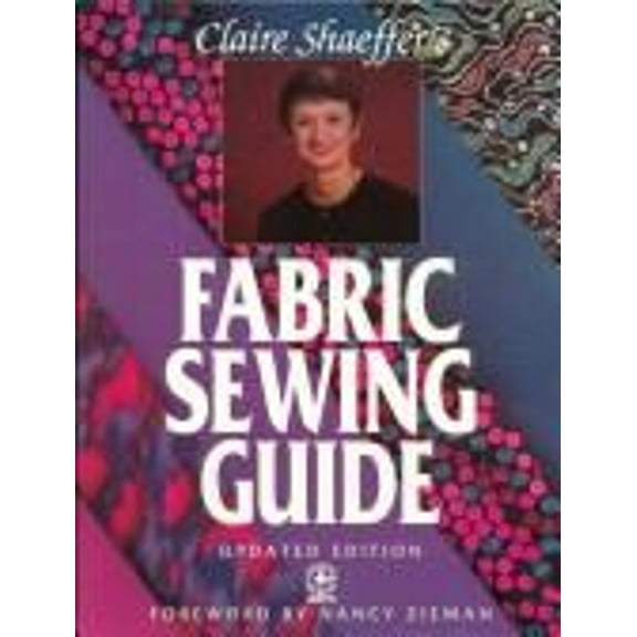 Pre-Owned Claire Shaeffer's Fabric Sewing Guide (Paperback) 0801978025 9780801978029