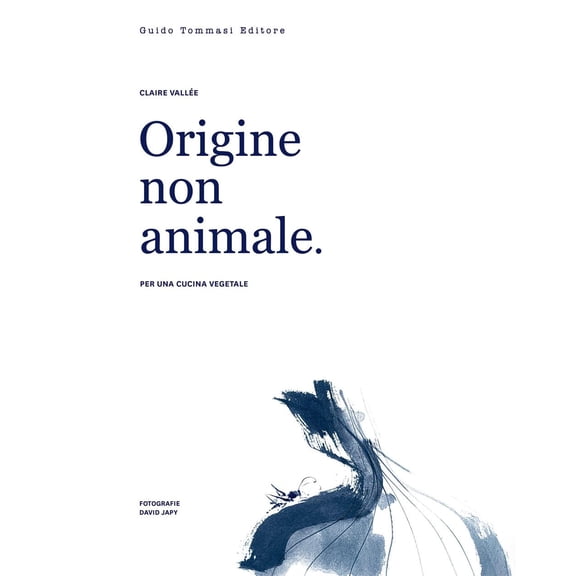 Claire Valle,Aurore Morinerie,David Japy,Mau Origine non animale. Per una (Hardcover)
