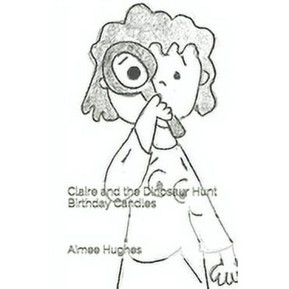 Claire and the Dinosaur Hunt Birthday Candles (Paperback)