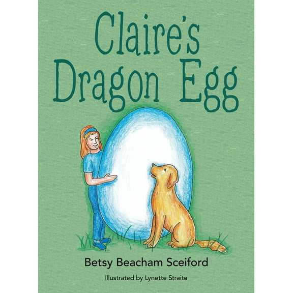 Claire's Dragon Egg, (Hardcover)