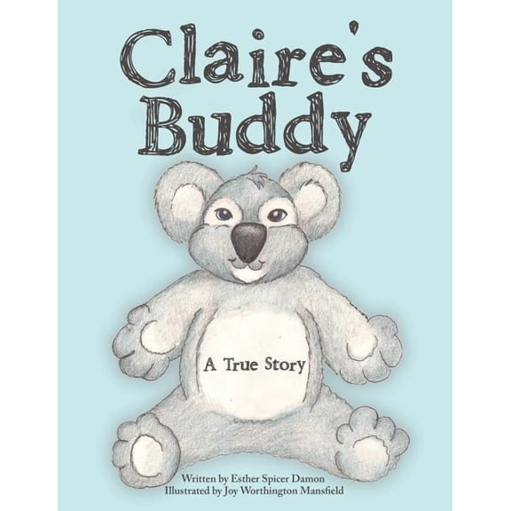 Claire's Buddy: A True Story, (Paperback)