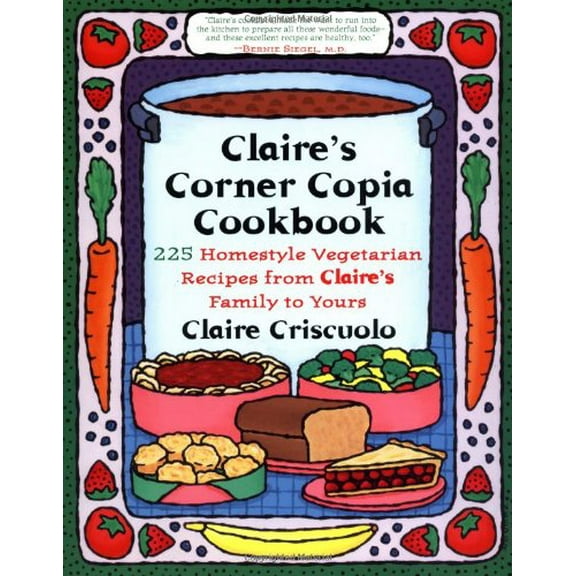 Pre-Owned Claire's Corner Copia Cookbook: 225 Homestyle Vegetarian Recipes from Claire's Family to Yours (Paperback) 0452271762 9780452271760