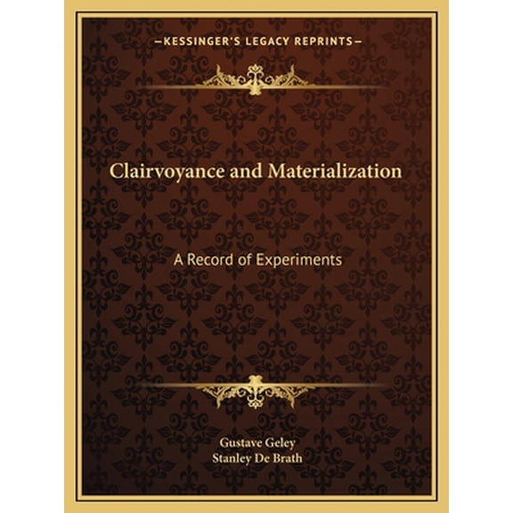 Clairvoyance and Materialization: A Record of Experiments