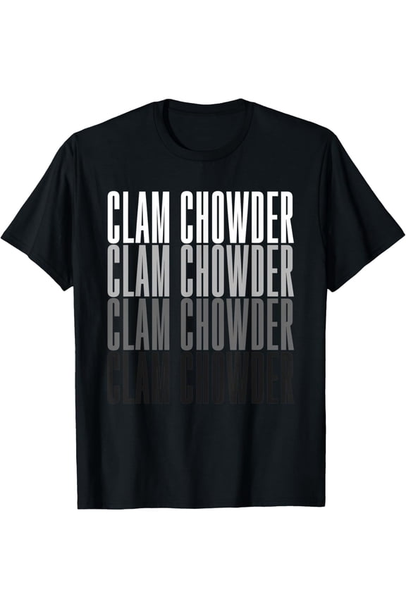 Clam Chowder Seafood Gift T-Shirt