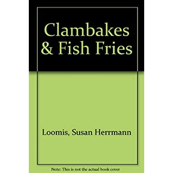Pre-Owned Clambakes and Fish Fries (Hardcover) 1563056712 9781563056710
