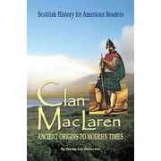 Clan MacLaren Scottish history for the American Reader, Paperback