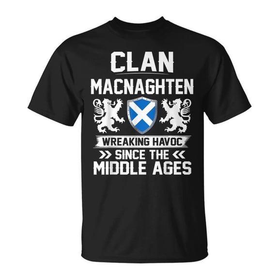 Clan Macnaghten Scottish Family Clan Scotland Wreaking Havoc Men Women Tshirt Graphic Prin