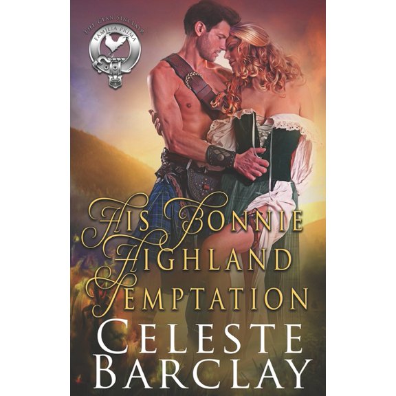 Clan Sinclair His Bonnie Highland Temptation, Book 2, (Paperback)