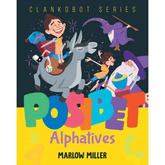 Clankobot Posibet Alphatives, Book 1, (Paperback)