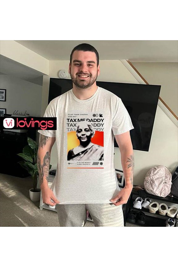 Clap Them Cheeks And Say Tax Me Daddy Shirt