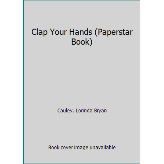 Pre-Owned Clap Your Hands (Paperstar Book) (Paperback) 0153073918 9780153073915