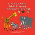 thumbnail image 1 of Clap Your Hands While Learning the English Al-Pha-Bet. (Paperback), 1 of 1