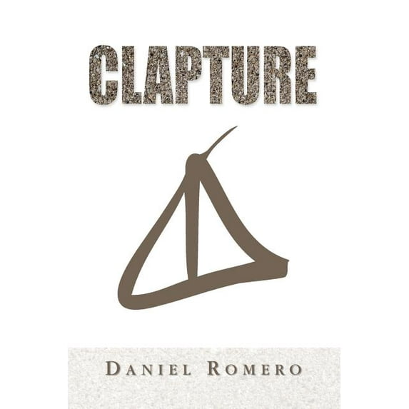 Clapture  Paperback  1441558608 9781441558602 Daniel Romero