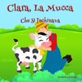 thumbnail image 1 of Clara, La Mucca Che Si Inchinava, (Paperback), 1 of 1