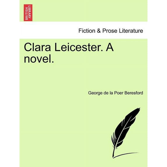 Clara Leicester. a Novel. (Paperback)
