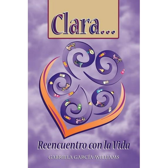 Clara... Reencuentro Con La Vida (Paperback)