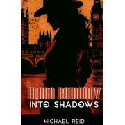 Clara Romanov II Into Shadows, Hardcover