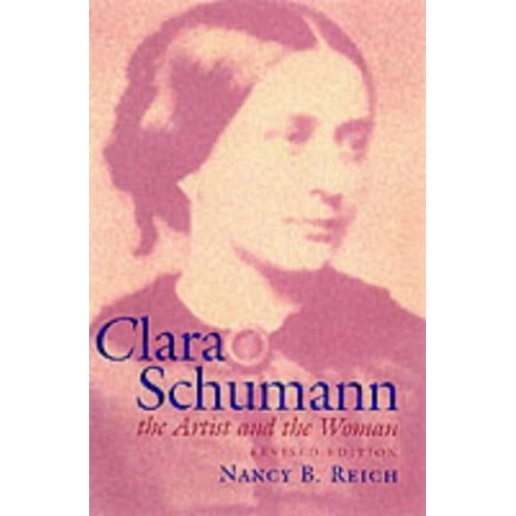Pre-Owned Clara Schumann (Revised) (Paperback) 0801486378 9780801486371