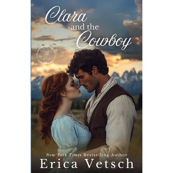 Brides of the West Clara and the Cowboy, Book 1, (Paperback)