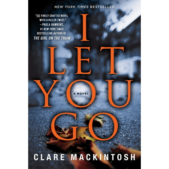 Clare Mackintosh: I Let You Go, Book 1 (Paperback)