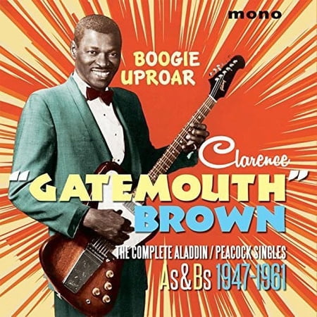 Clarence Brown Gatemouth - Boogie Uproar: Complete Aladdin / Peacock Singles - Music & Performance - CD