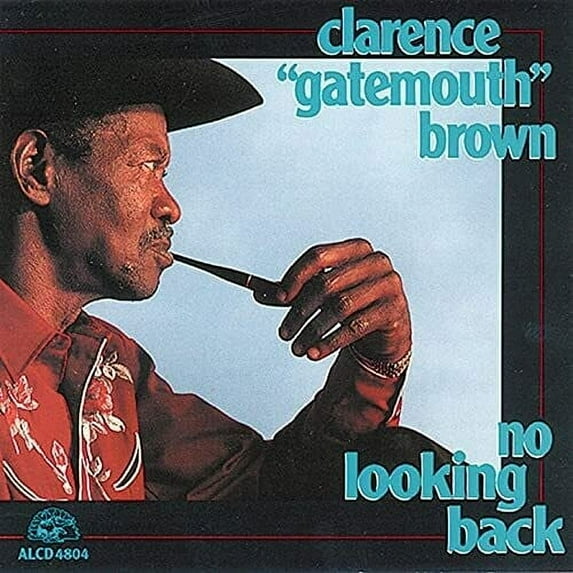 Clarence Brown Gatemouth - No Looking Back - Music & Performance - CD