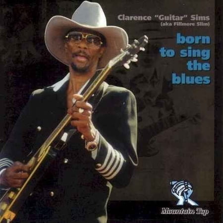 Clarence "Guitar" Sims - Born to Sing the Blues - Blues - CD