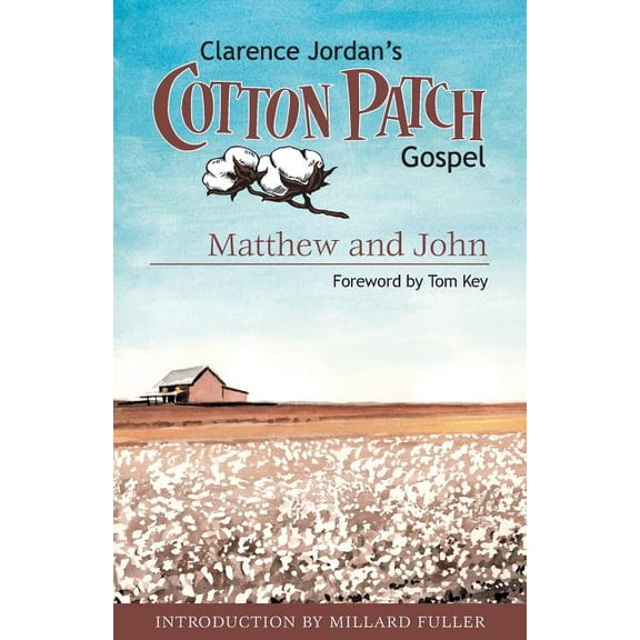 Clarence Jordan's Cotton Patch Gospel: Cotton Patch Gospel: Matthew and John (Paperback)