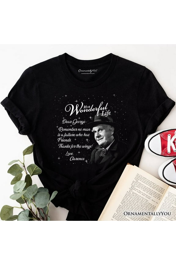 Clarence the Angel Dear George Quote Christmas T-Shirt, Wonderful Life Gift Tee